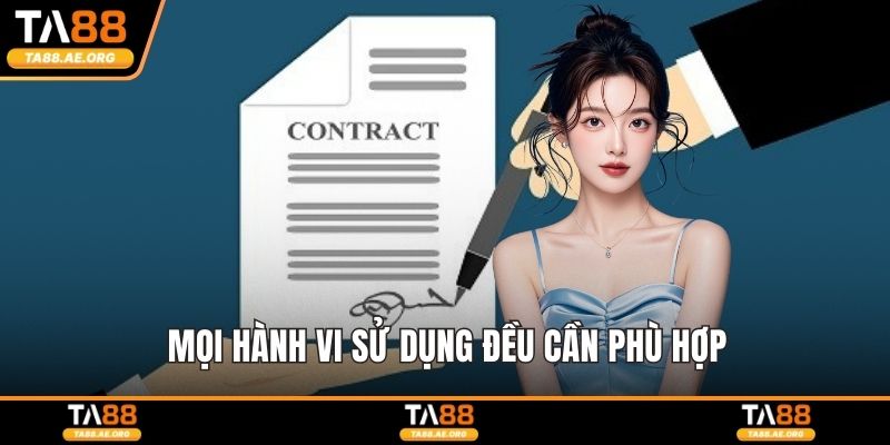 Mọi hành vi sử dụng đều cần phù hợp