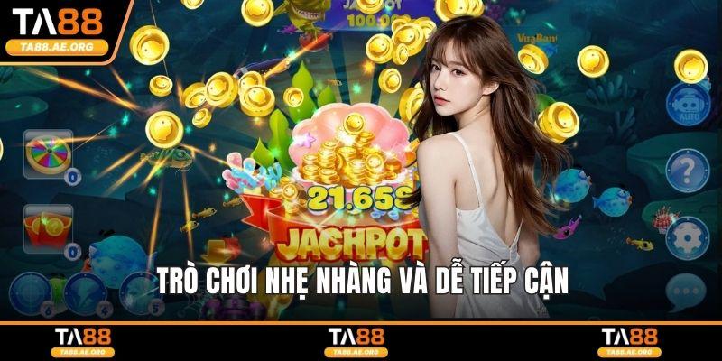 Trò chơi nhẹ nhàng và dễ tiếp cận