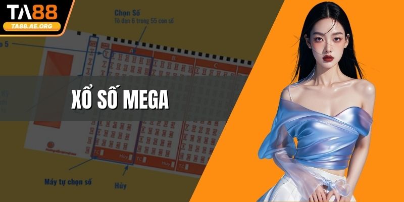 Xổ Số Mega - Cơ Hội Đổi Thưởng Hấp Dẫn Cho Người Chơi