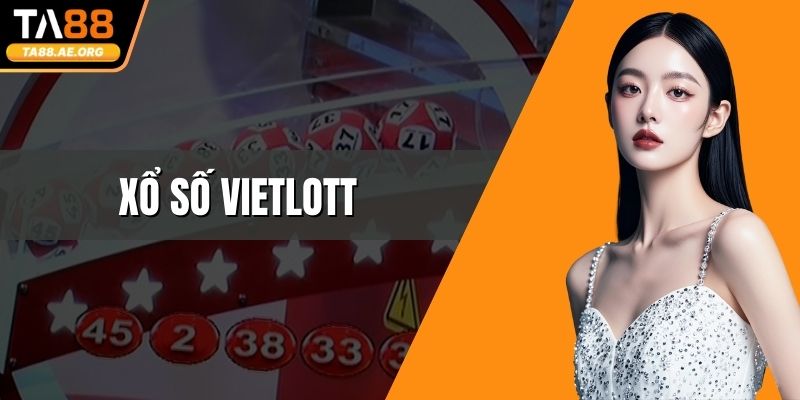 Xổ Số Vietlott - Hướng Dẫn Toàn Diện Từ A Đến Z Cho Bạn
